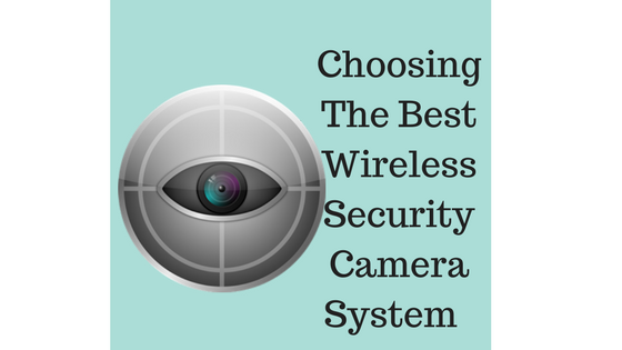 Which Is The Best Wireless Security Camera System[Learn The Differences]