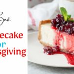 The best thanks giving cheese cake