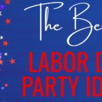 Labor Day party ideas for a memorable labor day cookouts